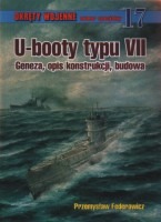 17 U-booty typu VII. Geneza, opis konstrukcji, budowa