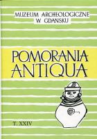 Pomorania Antiqua t. XXIV