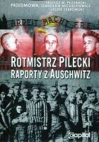 Rotmistrz Pilecki. Raporty z Auschwitz