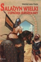 Saladyn Wielki i upadek Jerozolimy