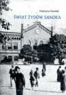 Świat Żydów Sanoka
