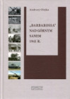 „Barbarossa” nad górnym Sanem 1941 r.