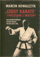 „Ciosy karate ćwiczyłem z bratem”