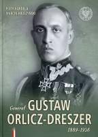  Generał Gustaw Orlicz-Dreszer 1889-1936