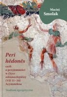 „Peri hedones”, czyli o przyjemności w Etyce nikomachejskiej (VII 11-14) Arystotelesa
