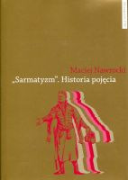 „Sarmatyzm” Historia pojęcia