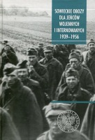  Sowieckie obozy dla jeńców wojennych i internowanych 1939-1956