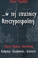 „... w tej strażnicy Rzeczypospolitej”. Rejon Pamięci Narodowej Cedynia–Gozdowice–Siekierki