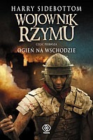  Wojownik Rzymu cz. 1 Ogień na Wschodzie