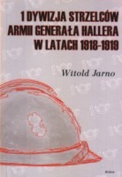 1 Dywizja Strzelców Armii Generała Hallera w latach 1918-1919