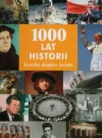 1000 lat historii. Kronika dziejów świata