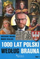 1000 lat Polski według Brauna Tom 1