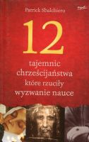 12 tajemnic chrześcijaństwa, które rzuciły wyzwanie nauce