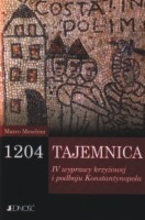 1204 - Tajemnica IV wyprawy krzyżowej i podboju Konstantynopola