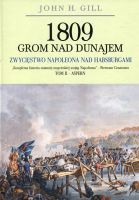 1809 - grom nad Dunajem. Zwycięstwo Napoleona nad Habsburgami  Tom II - ASPERN
