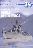 24 Niszczyciele typu Grom cz.1. Grom, Błyskawica