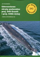 252 Uderzeniowe okręty podwodne proj. 949 Granit i proj. 949A Antej 