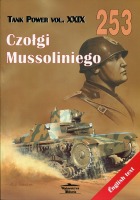 253 Czołgi Mussoliniego. Tank Power vol. XXIX