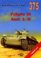 375 PzKpfw III Ausf. E-H Tank Power vol. CXXI