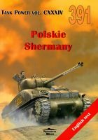 391 Polskie Shermany Tank Power vol. CXXXIV