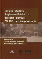 4 Pułk Piechoty Legionów Polskich - historia i pamięć