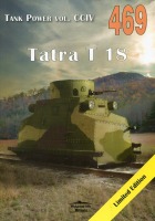469 Tatra T 18 Tank Power vol. CCIV