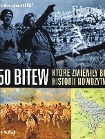 50 bitew, które zmieniły bieg historii nowożytnej