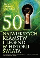 50 największych kłamstw i legend w historii świata