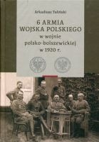 6 Armia Wojska Polskiego w wojnie polsko-bolszewickiej w 1920 r., t. 1 i 2