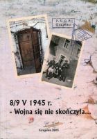 8/9 V 1945 r. - Wojna się nie skończyła