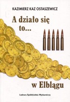 A działo się to... w Elblągu