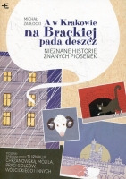 A w Krakowie na Brackiej pada deszcz