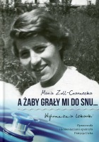 A żaby grały mi do snu… Wspomnienia lekarki