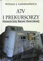 A7V i Prekursorzy Niemieckiej Broni Pancernej 