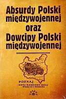 Absurdy Polski międzywojennej + Dowcipy Polski międzywojennej