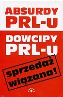 Absurdy PRL-u + Dowcipy PRL-u