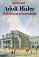 Adolf Hitler Mój przyjaciel z młodości
