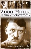 Adolf Hitler Nieznane sceny z życia