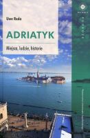 Adriatyk Miejsca ludzie historie