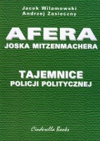 Afera Joska Mitzenmachera. Tajemnice policji politycznej