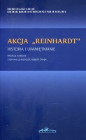 Akcja Reinhardt Historia i upamiętnianie