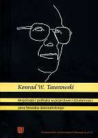 Aksjologia i polityka w pisarstwie i działalności Jana Nowaka-Jeziorańskiego