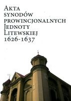 Akta synodów prowincjonalnych Jednoty Litewskiej 1626-1637