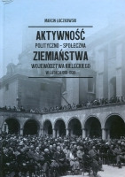 Aktywność polityczno-społeczna ziemiaństwa Województwa Kieleckiego w latach 1918-1939