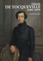 Alexis de Tocqueville 1805-1859