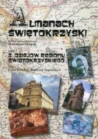 Almanach Świętokrzyski Tom 1 Z dziejów regionu świętokrzyskiego