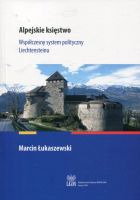 Alpejskie księstwo. Współczesny system polityczny Liechtensteinu