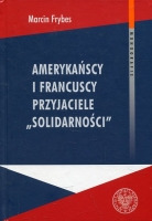 Amerykańscy i francuscy przyjaciele „Solidarności”