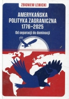 Amerykańska polityka zagraniczna 1776-2025