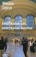 Amerykański sen, amerykański koszmar